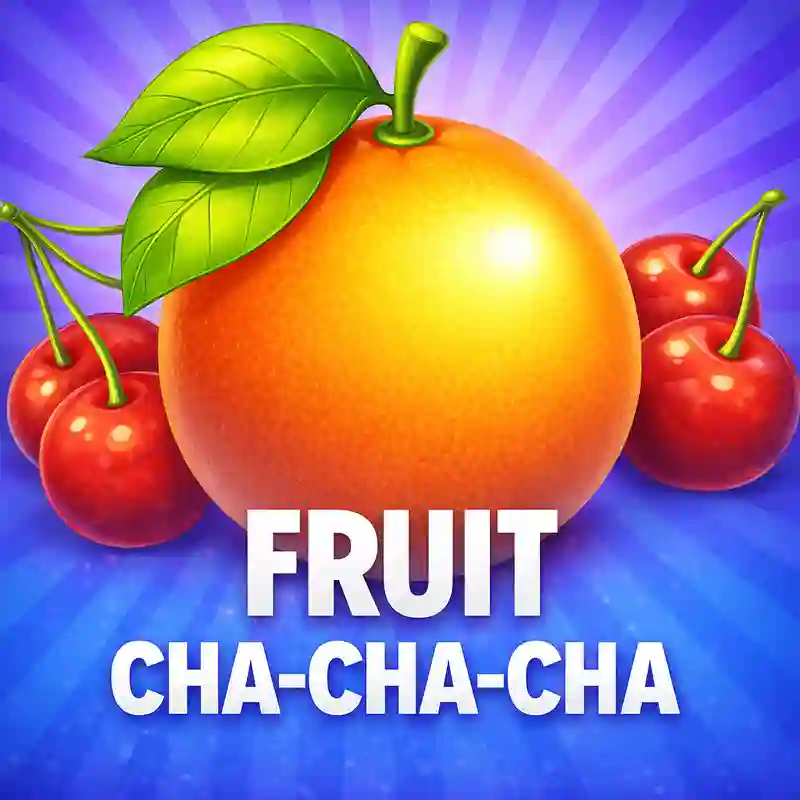 Fruit CHA-CHA-CHA casino slot game